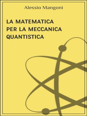 cover image of La matematica per la meccanica quantistica